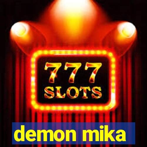 demon mika